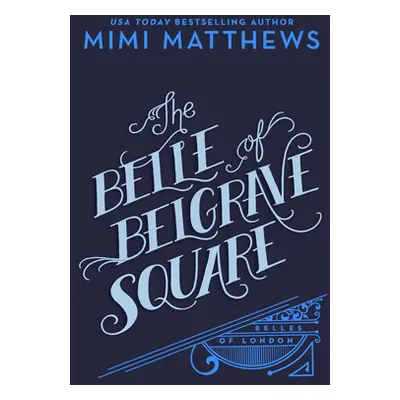 "The Belle of Belgrave Square" - "" ("Matthews Mimi")(Paperback)