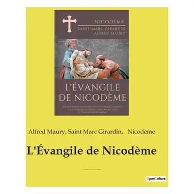 "L'vangile de Nicodme: suivi de Nouvelles recherches sur l'poque laquelle a t compos l'ouvrage 