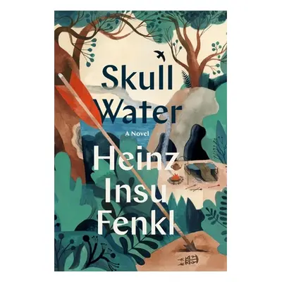 "Skull Water" - "" ("Fenkl Heinz Insu")(Pevná vazba)