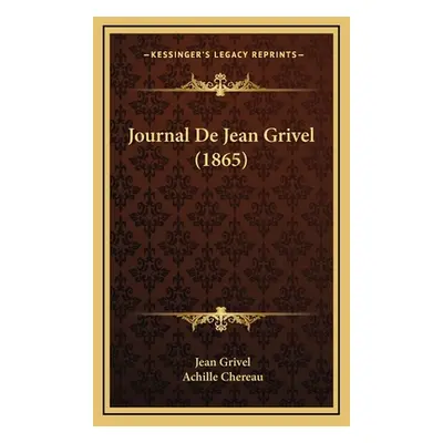 "Journal De Jean Grivel (1865)" - "" ("Grivel Jean")(Pevná vazba)