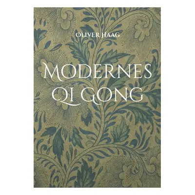 "Modernes Qi Gong" - "" ("Haag Oliver")(Paperback)