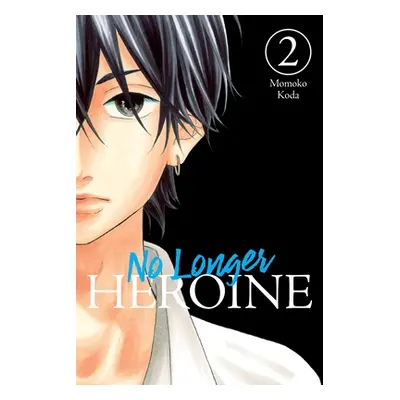 "No Longer Heroine, Vol. 2" - "" ("Koda Momoko")(Paperback)