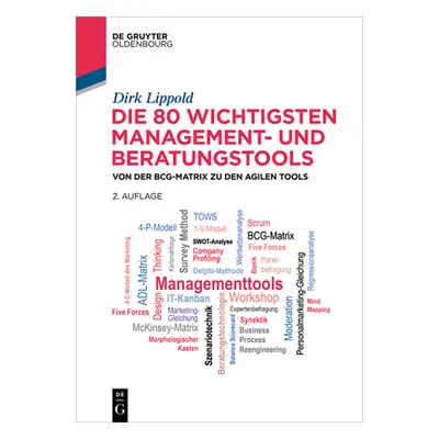 "Die 80 wichtigsten Management- und Beratungstools" - "" ("Lippold Dirk")(Paperback)