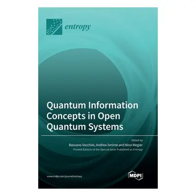 "Quantum Information Concepts in Open Quantum Systems" - "" ("Vacchini Bassano")(Pevná vazba)