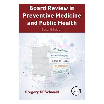 "Board Review in Preventive Medicine and Public Health" - "" ("Schwaid Gregory M.")(Paperback)