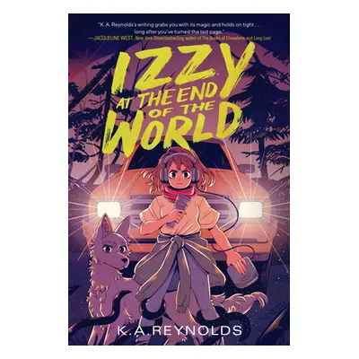 "Izzy at the End of the World" - "" ("Reynolds K. A.")(Pevná vazba)