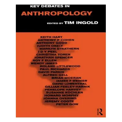 "Key Debates in Anthropology" - "" ("Ingold Tim")(Paperback)