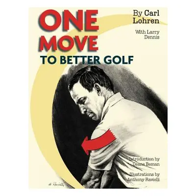 "One Move to Better Golf (Signet)" - "" ("Lohren Carl")(Pevná vazba)