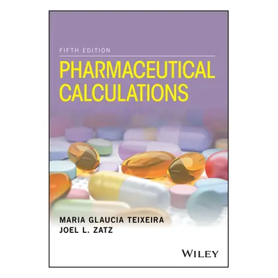 "Pharmaceutical Calculations" - "" ("Teixeira Maria Glaucia")(Paperback)