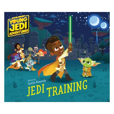 "Star Wars: Young Jedi Adventures: Jedi Training" - "" ("Kennedy Caitlin")(Pevná vazba)