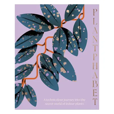 "Plantphabet: A Stunningly Illustrated A-Z Celebration of Popular Indoor Plants" - "" ("Harper b