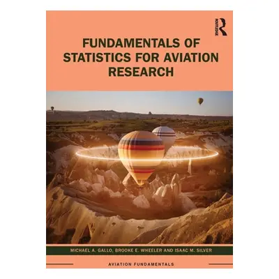 "Fundamentals of Statistics for Aviation Research" - "" ("Gallo Michael a.")(Paperback)