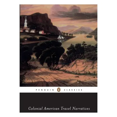 "Colonial American Travel Narratives" - "" ("Various")(Paperback)