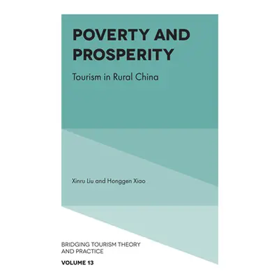 "Poverty and Prosperity: Tourism in Rural China" - "" ("Liu Xinru")(Pevná vazba)