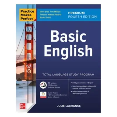 "Practice Makes Perfect: Basic English, Premium Fourth Edition" - "" ("LaChance Julie")(Paperbac