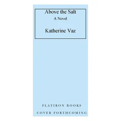 "Above the Salt" - "" ("Vaz Katherine")(Pevná vazba)