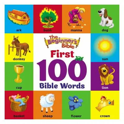 "The Beginner's Bible First 100 Bible Words" - "" ("Zondervan")(Board Books)