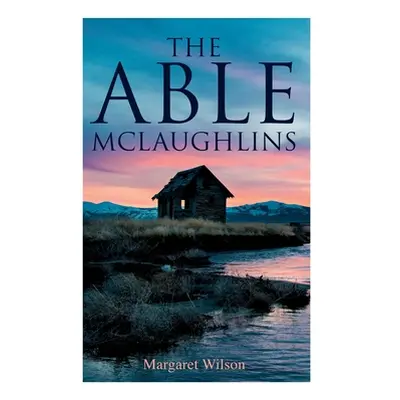 "The Able McLaughlins" - "" ("Wilson Margaret")(Paperback)