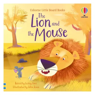 "Lion and the Mouse" - "" ("Sims Lesley")(Board book)