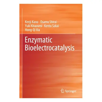 "Enzymatic Bioelectrocatalysis" - "" ("Kano Kenji")(Paperback)