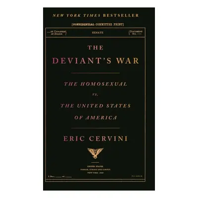 "The Deviant's War: The Homosexual vs. the United States of America" - "" ("Cervini Eric")(Paper