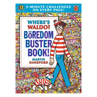 "Where's Waldo? the Boredom Buster Book: 5-Minute Challenges" - "" ("Handford Martin")(Pevná vaz