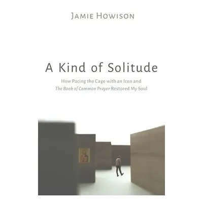 "A Kind of Solitude" - "" ("Howison Jamie")(Paperback)