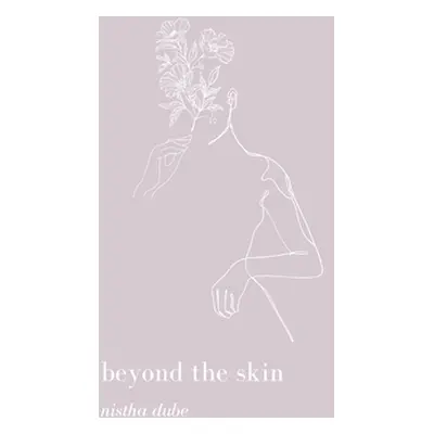 "beyond the skin" - "" ("Dube Nistha")(Paperback)