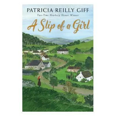 "A Slip of a Girl" - "" ("Giff Patricia Reilly")(Pevná vazba)