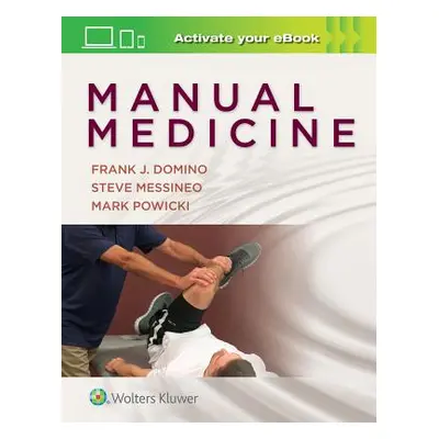 "Manual Medicine for the Primary Care Team: A Hands-On Approach" - "" ("Domino Frank J.")(Paperb