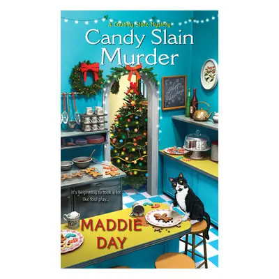 "Candy Slain Murder: A Jolly & Delightful Cozy Mystery" - "" ("Day Maddie")(Mass Market Paperbou