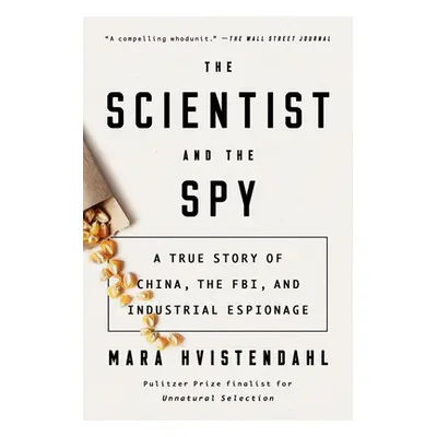 "The Scientist and the Spy: A True Story of China, the Fbi, and Industrial Espionage" - "" ("Hvi