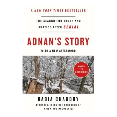 "Adnan's Story: The Search for Truth and Justice After Serial" - "" ("Chaudry Rabia")(Paperback)