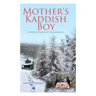 "Mother's Kaddish Boy" - "" ("Shapiro Sam N.")(Pevná vazba)