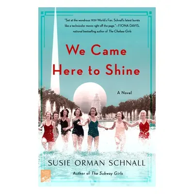 "We Came Here to Shine" - "" ("Schnall Susie Orman")(Paperback)