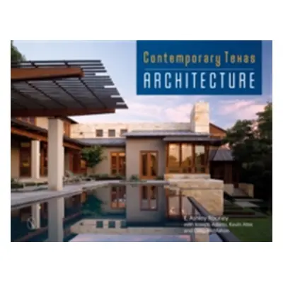 "Contemporary Texas Architecture" - "" ("Rooney E. Ashley")(Pevná vazba)