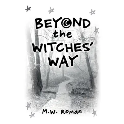 "Beyond The Witches' Way" - "" ("Roman Michael")(Paperback)