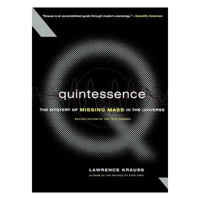 "Quintessence: The Mystery of Missing Mass in the Universe" - "" ("Krauss Lawrence M.")(Paperbac