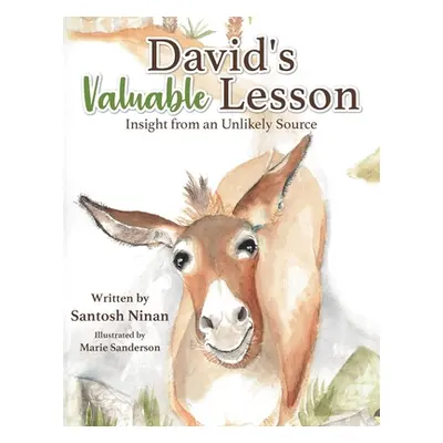 "David's Valuable Lesson: Insight from an Unlikely Source" - "" ("Ninan Santosh")(Paperback)