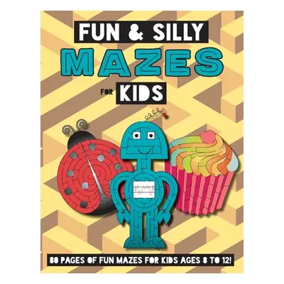 "Fun and Silly Mazes for Kids: (Ages 8-12) Maze Activity Workbook" - "" ("Engage Books")(Paperba