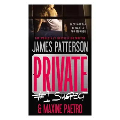 "Private: #1 Suspect" - "" ("Patterson James")(Pevná vazba)