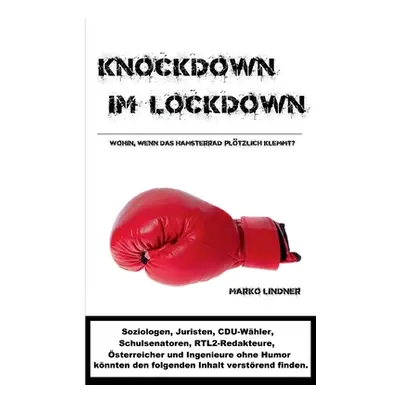 "Knockdown im Lockdown: Wohin, wenn das Hamsterrad pltzlich klemmt?" - "" ("Lindner Marko")(Pape