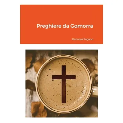 "Preghiere da Gomorra" - "" ("Pagano Gennaro")(Paperback)