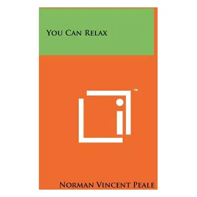 "You Can Relax" - "" ("Peale Norman Vincent")(Paperback)