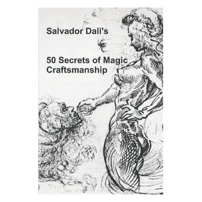 "50 Secrets of Magic Craftsmanship" - "" ("Dali Salvador")(Paperback)