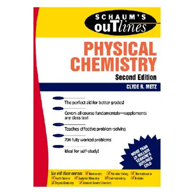 "Schaum's Outline of Physical Chemistry" - "" ("Metz Clyde")(Paperback)