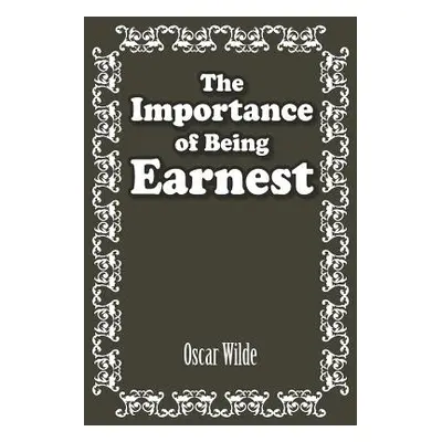 "The Importance of Being Earnest" - "" ("Wilde Oscar")(Paperback)