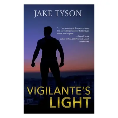 "Vigilante's Light" - "" ("Tyson Jake")(Paperback)