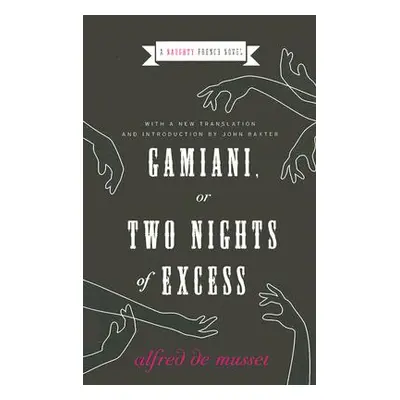 "Gamiani, or Two Nights of Excess" - "" ("de Musset Alfred")(Paperback)