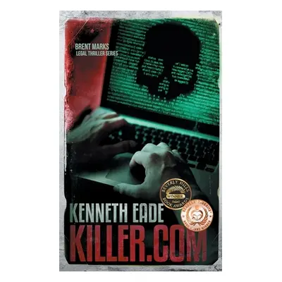 "Killer.com: A Brent Marks Legal Thriller" - "" ("Eade Kenneth")(Paperback)